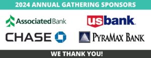 Text Reads "2024 ANNUAL GATHERING SPONSORS". Below are the logos for Associated Bank, US Bank, Chase, and PyraMax Bank.